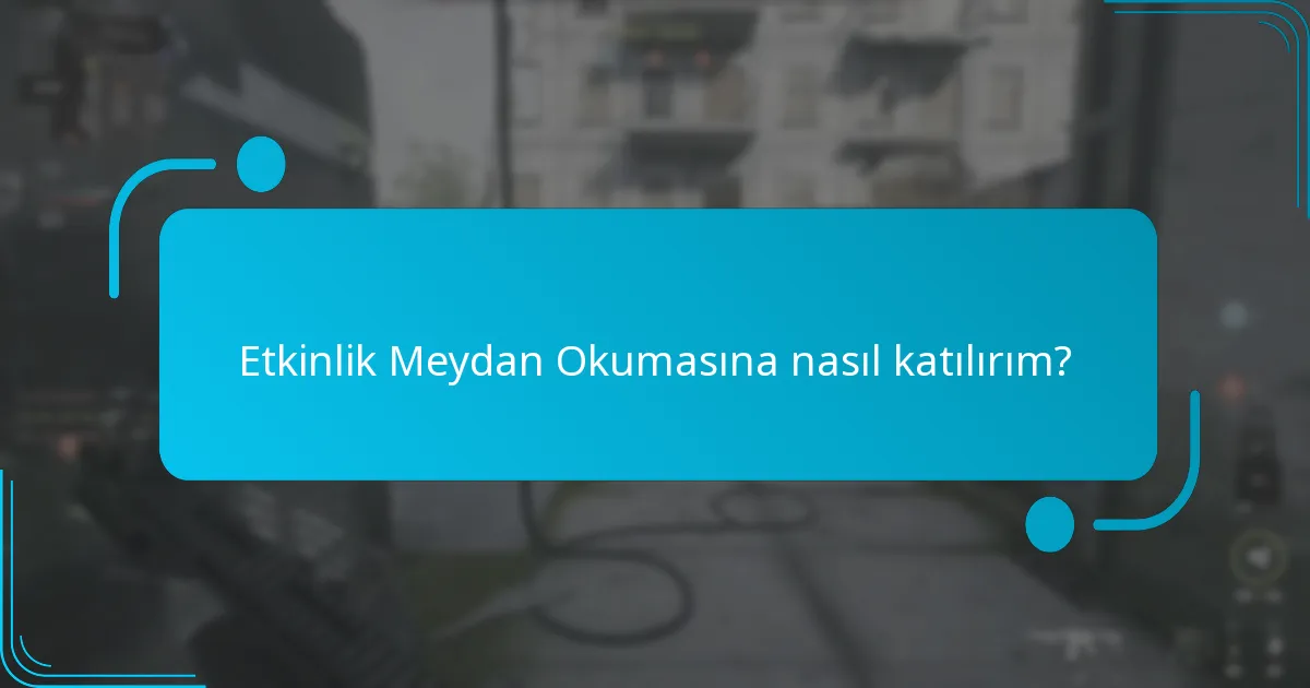 Etkinlik Meydan Okuması ne zaman gerçekleşiyor?