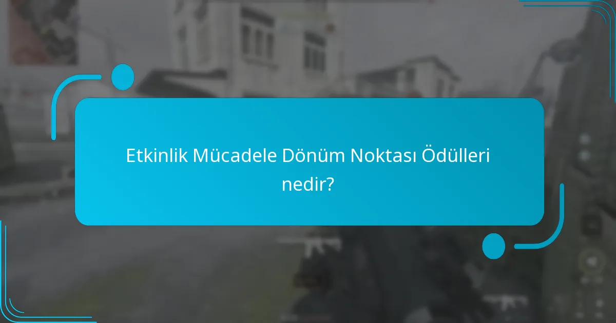 Oyuncular etkinlik mücadelesinde hangi dönüm noktalarına ulaşabilir?