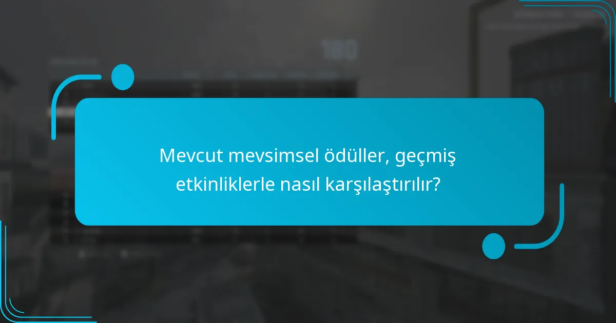 Mevsimsel etkinliklerden hangi benzersiz eşyalar kazanılabilir?
