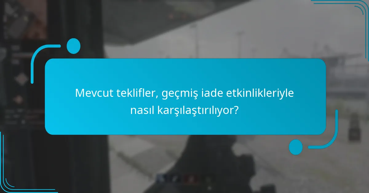 İade etkinlikleri sırasında faydaları en üst düzeye çıkarmak için hangi stratejiler uygulanabilir?