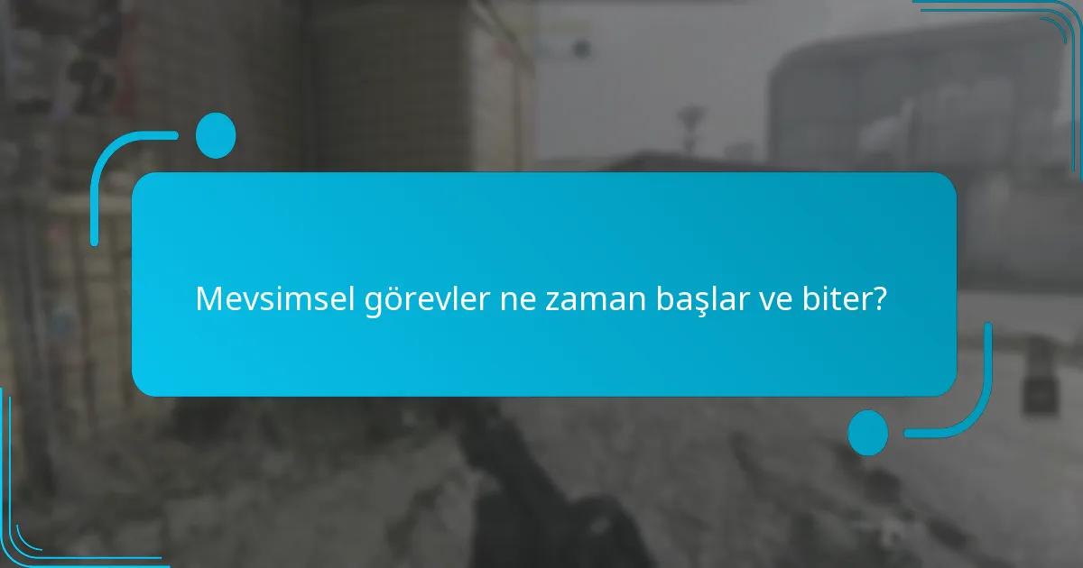 Mevsimsel görevleri başarıyla nasıl tamamlayabilirsiniz?