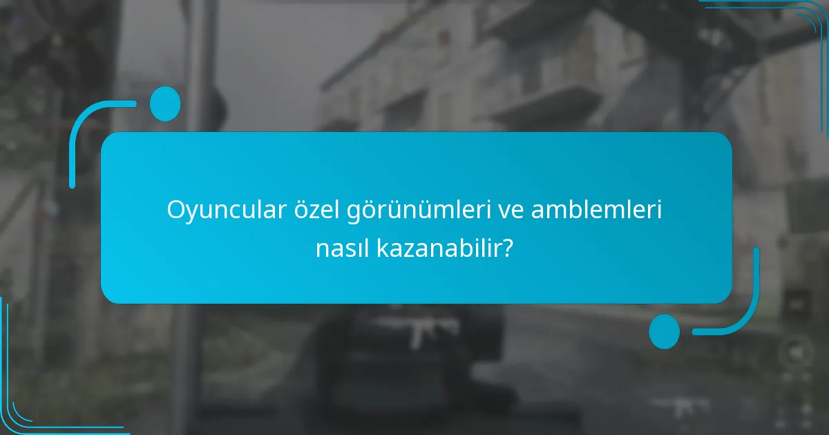 Hangi özel görünümler ve amblemler mevcut?