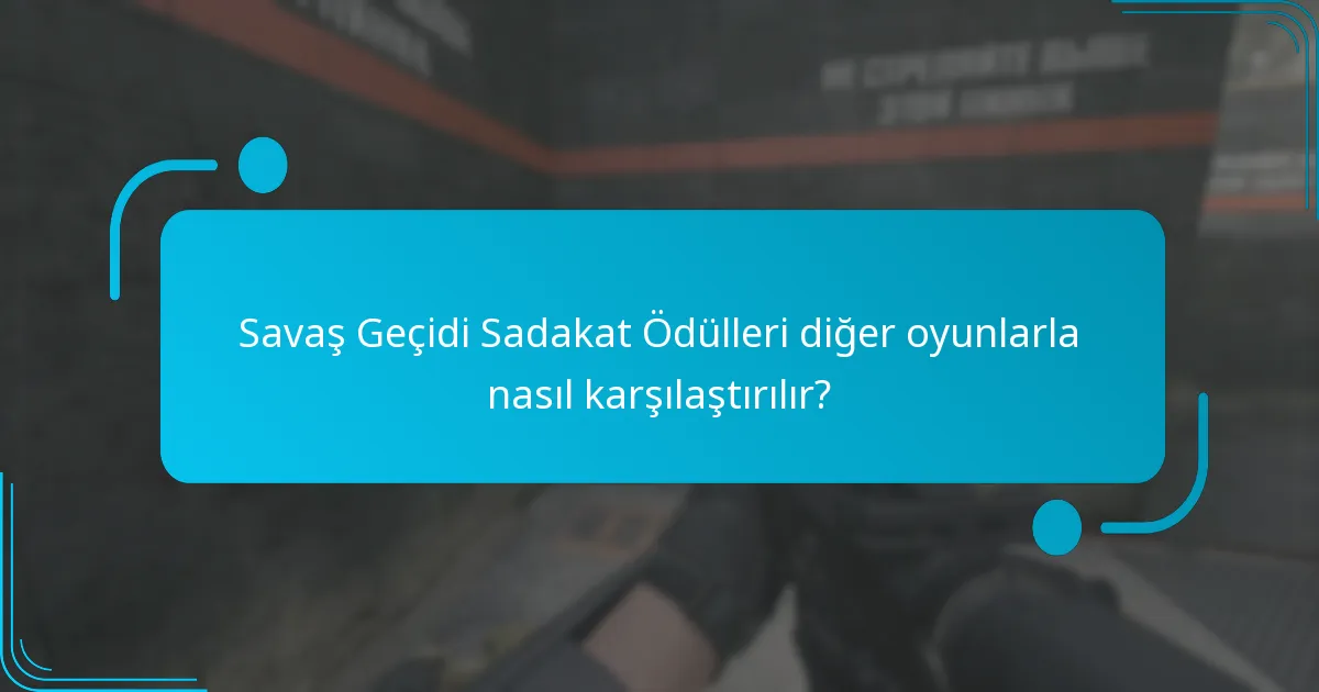 Savaş Geçidi Sadakat Ödüllerini nasıl talep edebilirim?