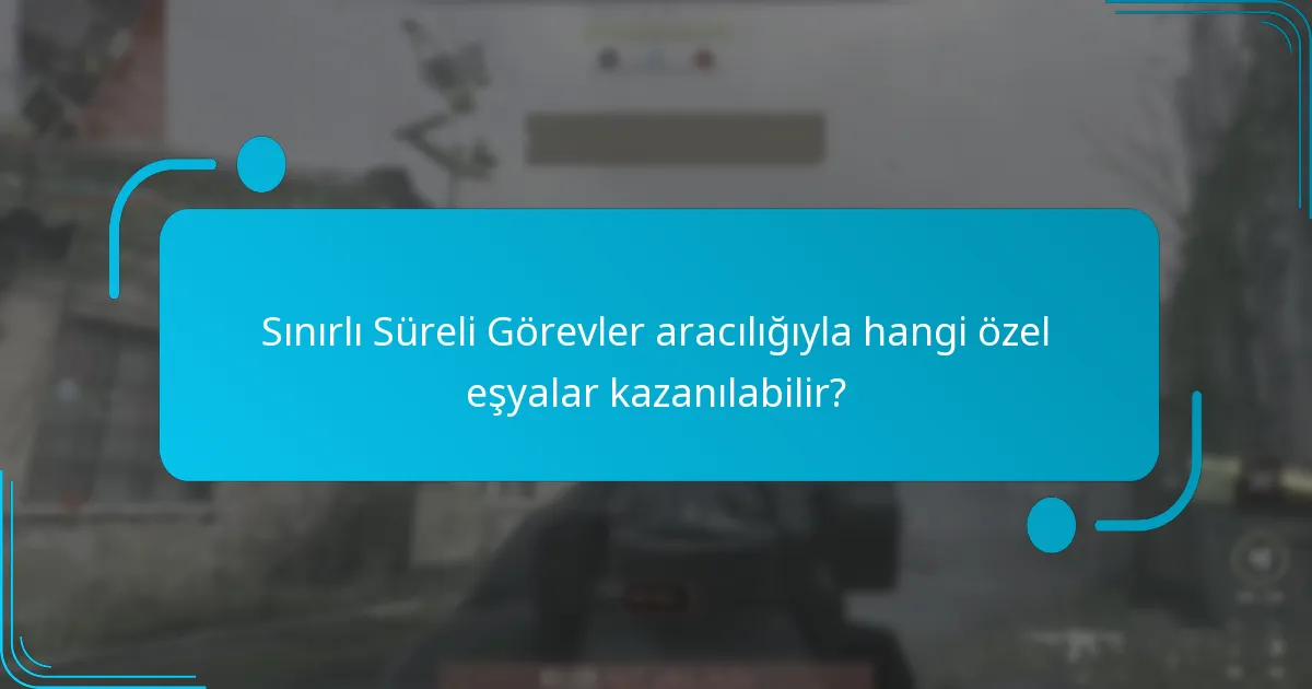 Sınırlı Süreli Görevler ne zaman başlar ve biter?