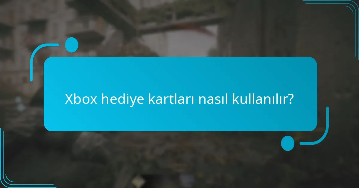 Xbox hediye kartları nereden satın alınır?